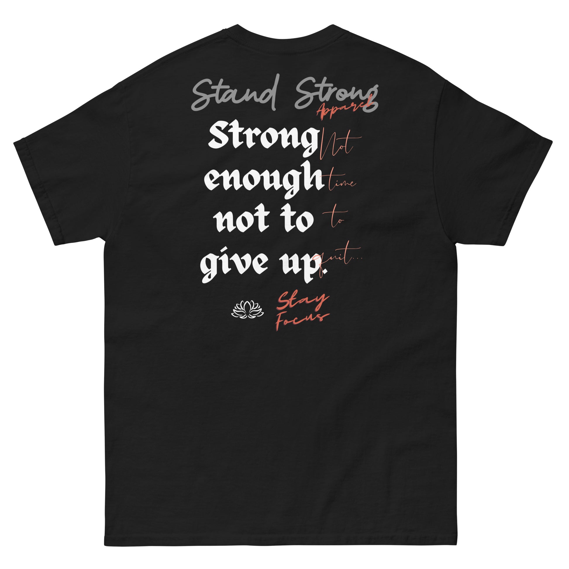 Stand Strong Apparel is a high-quality brand apparel for men and women. We're a movement committed to lighting a spark of hope, love, faith and motivation into your heart - one design at a time. We are Stand Strong Apparel. The design was inspired by those who never give up. People who are willing to take risks and make sacrifices to achieve their goals.