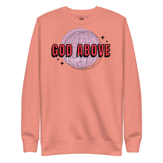 GOD ABOVE EVERYTHING SWEATSHIRT